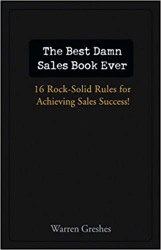 The Best Damn Sales Book Ever: 16 Rock-Solid Rules for Achieving Sales Success! (Audiobook)