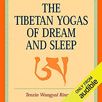 The Tibetan Yogas Of Dream And Sleep (Audiobook)