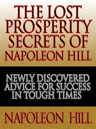 The Lost Prosperity Secrets of Napoleon Hill: Newly Discovered Advice for Success in Tough Times (Audiobook)