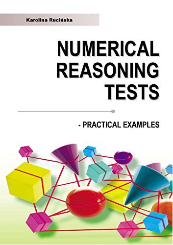 Numerical Reasoning Practice Tests: SHL - type Practical Examples With Answers and Explanations