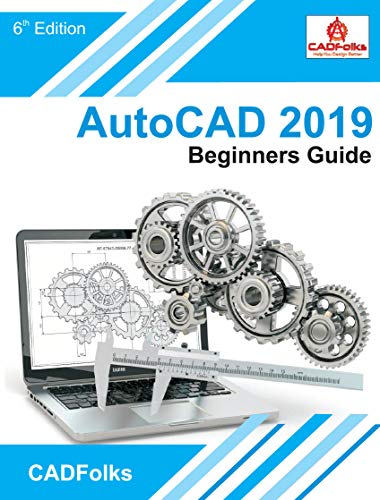 AutoCAD 2019 Beginners Guide