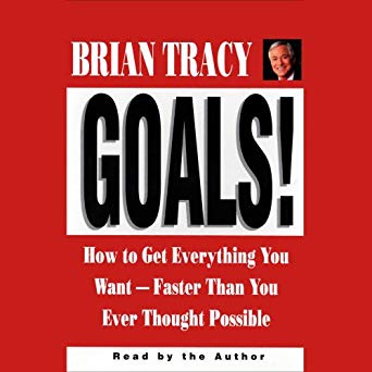 Goals! How to Get Everything You Want Faster Than You Ever Thought Possible(Audiobook)