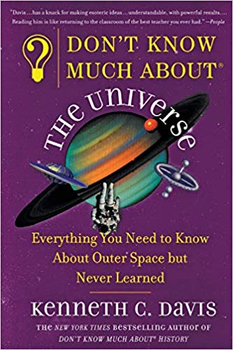 Don't Know Much About the Universe: Everything You Need to Know About Outer Space but Never Learned by Kenneth C. Davis (Audiobook) 