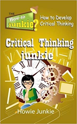Critical Thinking Junkie: How to Develop Critical Thinking (Audiobook)