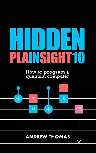 Hidden In Plain Sight 10: How To Program A Quantum Computer (EPUB)