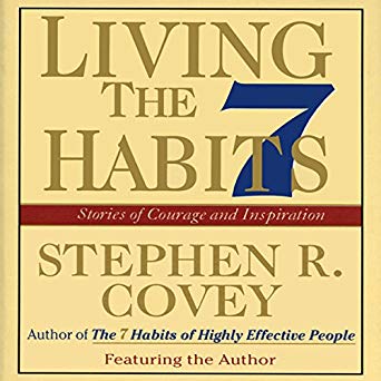 Living the 7 Habits: Powerful Lessons in Personal Change (Audiobook)