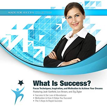 What Is Success?: Focus Techniques, Inspiration, and Motivation to Achieve Your Dreams (Audiobook)
