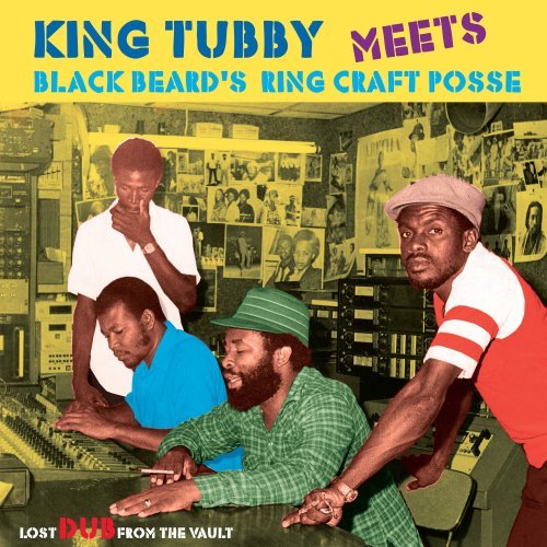 King Tubby - King Tubby Meets Blackbeard's Ring Craft Posse_ Lost Dub From The Vault (2019)