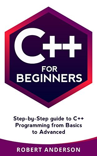 C++ for Beginners: step-by-step guide to C++ programming from basics to advanced 