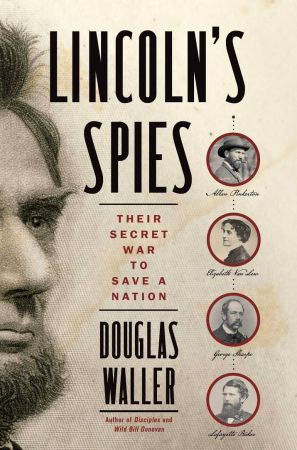 Lincoln’s Spies: Their Secret War to Save a Nation (Audiobook)