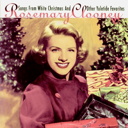 Rosemary Clooney – Songs From A White Christmas And Other Yuletide Favorites! (Remastered 2019)