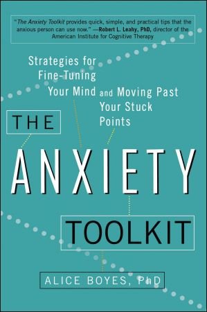 The Anxiety Toolkit: Strategies for Fine-Tuning Your Mind and Moving Past Your Stuck Points (Audiobook)