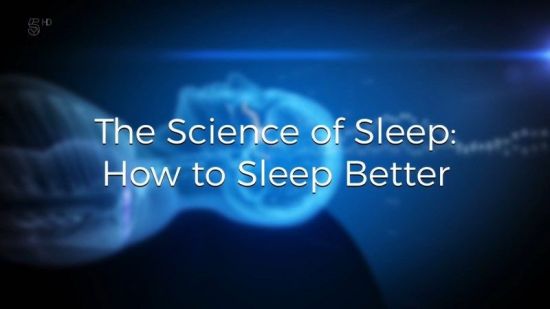 Channel 5 - The Science of Sleep: How To Sleep Better (2019) 720p HDTV x264 AAC MVGroup