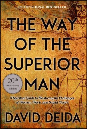 The Way of the Superior Man: A Spiritual Guide to Mastering the Challenges of Women, Work, and Sexual Desire (Audiobook) 