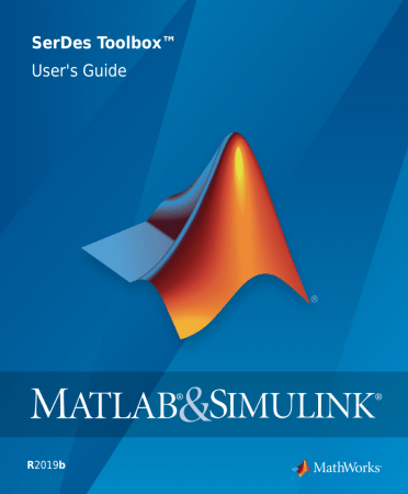 Matlab &amp; Simulink SerDes Toolbox User's Guide