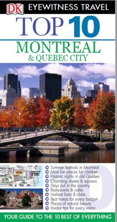 Top 10 Montreal &amp; Quebec City (Eyewitness Top 10 Travel Guides)