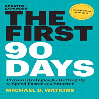 The First 90 Days, Updated and Expanded: Proven Strategies for Getting Up to Speed Faster and Smarter (Audiobook))