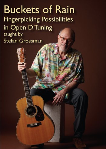 Buckets Of Rain. Fingerpicking Possibilities In Open D Tuning taught by Stefan Grossman