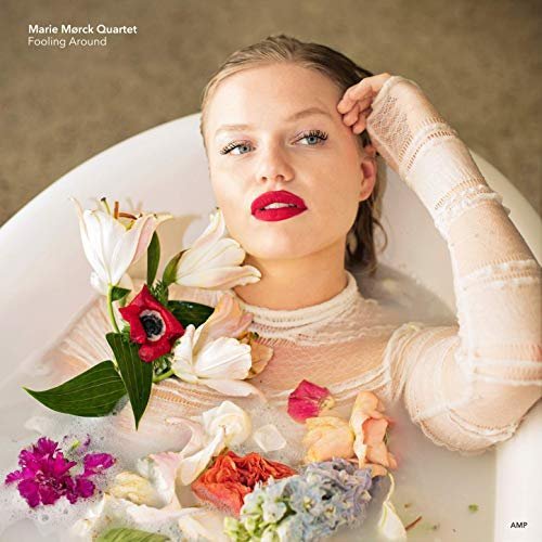 Marie Morck Quartet - Fooling Around (2019)
