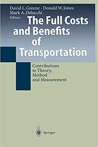 The Full Costs and Benefits of Transportation: Contributions To Theory, Method And Measurement