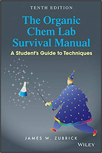 The Organic Chem Lab Survival Manual: A Student's Guide to Techniques (10th Edition)