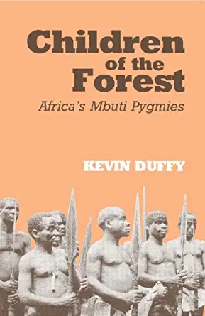 Children of the Forest Africa's Mbuti Pygmies