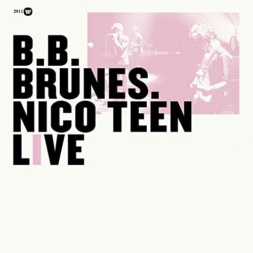 BB Brunes - Nico Teen Live (Edition Deluxe) (2011/2019) MP3/FLAC