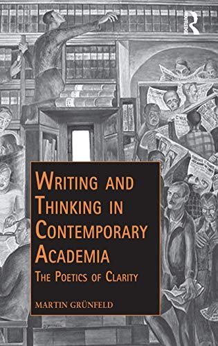 FreeCourseWeb Writing and Thinking in Contemporary Academia The Poetics of Clarity