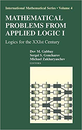 FreeCourseWeb Mathematical Problems from Applied Logic I Logics for the XXIst Century International Mathematical Series