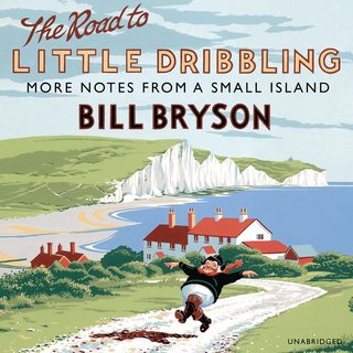 The Road to Little Dribbling by Bill Bryson (Audiobook)