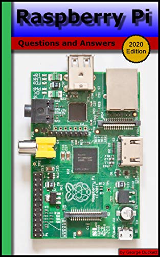 Raspberry Pi (2020 Edition): Questions and Answers 