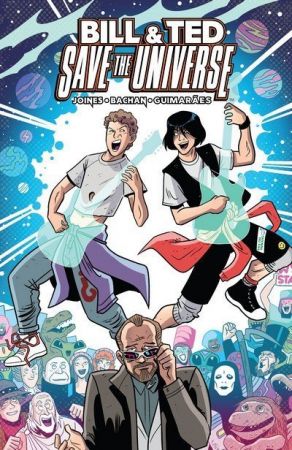 The Story – Bill &amp; Ted Save the Universe (TPB) (2019)