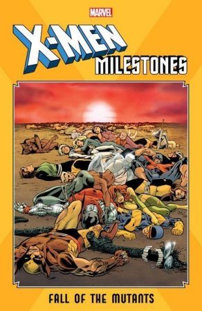 The Story – X-Men Milestones – Fall of the Mutants (2019)