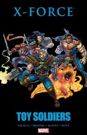 The Story – X-Force – Toy Soldiers (TPB) (2016)