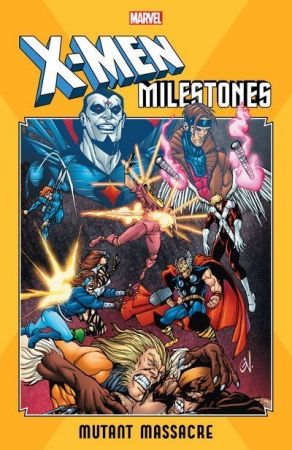 The Story – X-Men Milestones – Mutant Massacre (2019)