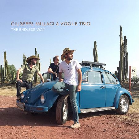Giuseppe Millaci &amp; Vogue Trio - The Endless Way (2019)