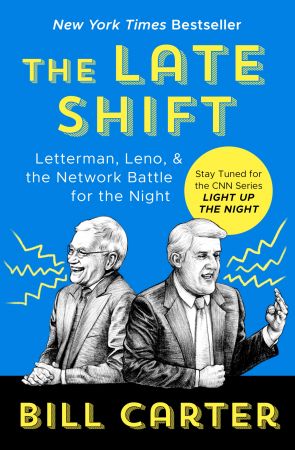 The Late Shift Letterman, Leno, & the Network Battle for the Night The Late Shift Letterman, Leno, & the Network Battle for the Night