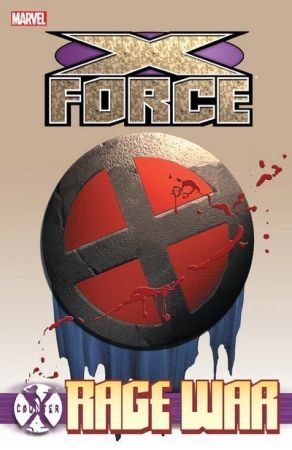 The Story – Counter X – X-Force – Rage War (TPB) (2016)
