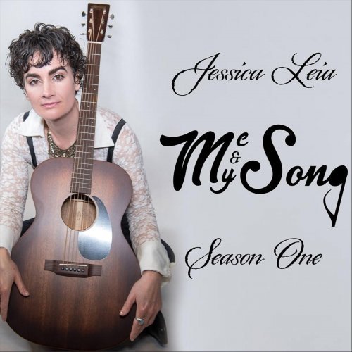 Jessica Leia - Me &amp; My Song: Season One (2019)