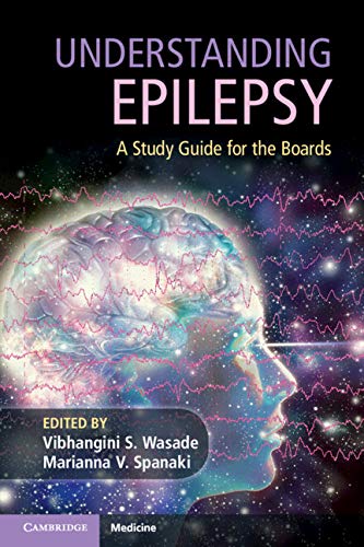 Understanding Epilepsy: A Study Guide for the Boards 