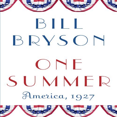 One Summer: America, 1927 by Bill Bryson (Audiobook)