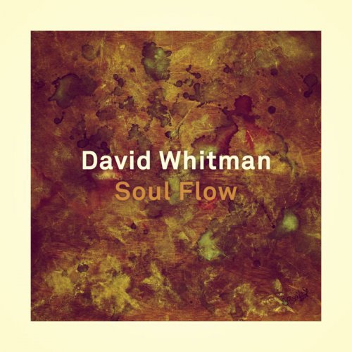 David Whitman - Soul Flow (2019) Hi-Res