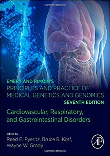 Emery and Rimoin’s Principles and Practice of Medical Genetics and Genomics: Cardiovascular, Respiratory, and Gastrointestinal Disorders