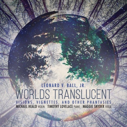 Maggie Snyder, Michael Heald and Timothy Lovelace - Worlds Translucent (2019) Hi-Res