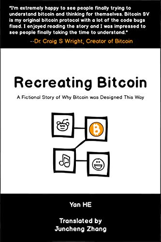 Recreating Bitcoin: A Fictional Story of Why Bitcoin was Designed This Way 