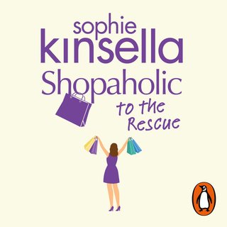 Shopaholic to the Rescue by Sophie Kinsella (Audiobook)