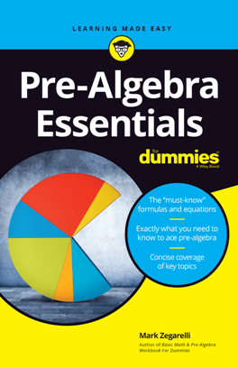 Pre-Algebra Essentials For Dummies, 2019 Edition (PDF)