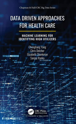 Data Driven Approaches for Health Care : Machine Learning for Identifying High Utilizers