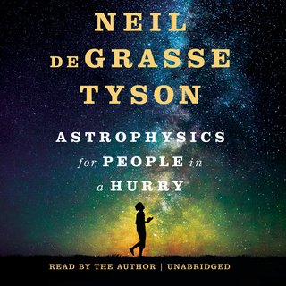 Astrophysics for People in a Hurry (Audiobook)