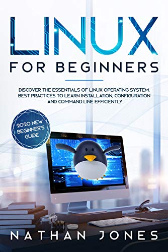 LINUX For BEGINNERS: Discover the essentials of Linux operating system